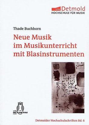 Neue Musik im Musikunterricht mit Blasinstrumenten von Buchborn,  Thade