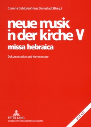 neue musik in der kirche V- missa hebraica von Dahlgrün,  Corinna, Darmstadt,  Hans