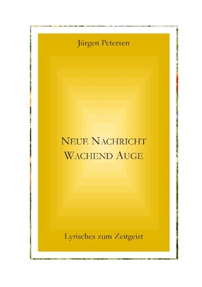 Neue Nachricht wachend Auge von Petersen,  Jürgen