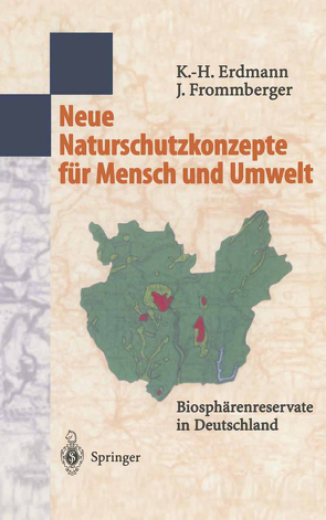 Neue Naturschutzkonzepte für Mensch und Umwelt von Erdmann,  Karl-Heinz, Frommberger,  Johanna
