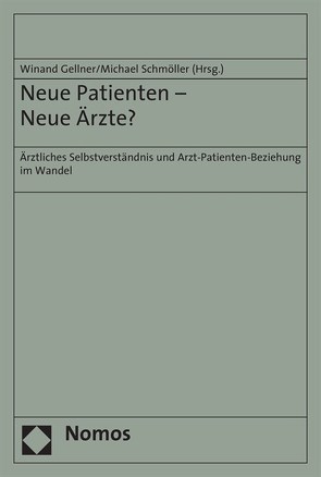 Neue Patienten – Neue Ärzte? von Gellner,  Winand, Schmöller,  Michael