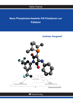 Neue Phospholan-basierte P,N-Chelatoren zur Katalyse von Hergesell,  Andreas