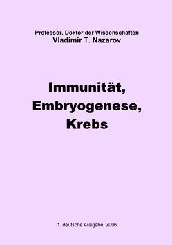 Neue Physiologie zur BMS / Immunität, Embryogenese, Krebs von Herrmann,  Lutz-Thomas Alexander, Nazarov,  Vladimir Titovitch