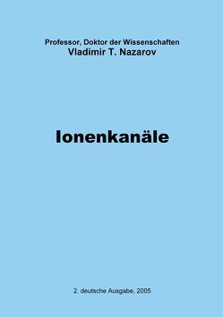 Neue Physiologie zur BMS / Ionenkanäle von Herrmann,  Lutz-Thomas Alexander, Nazarov,  Vladimir Titovitch