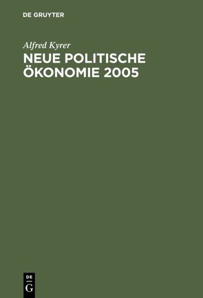 Neue Politische Ökonomie 2005 von Kyrer,  Alfred