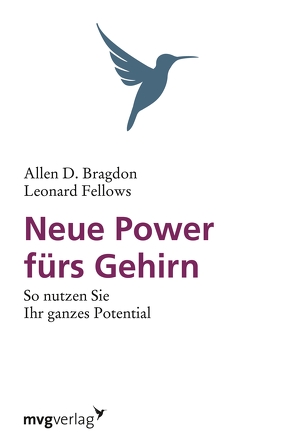 Neue Power fürs Gehirn von Bragdon,  Allen B., Fellows,  Leonard