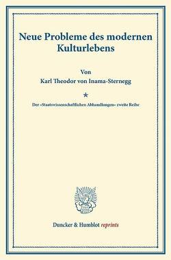 Neue Probleme des modernen Kulturlebens. von Inama-Sternegg,  Karl Theodor von