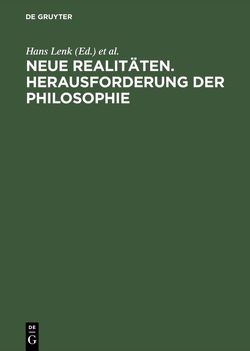 Neue Realitäten. Herausforderung der Philosophie von Lenk,  Hans, Poser,  Hans