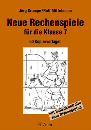 Neue Rechenspiele für die Klasse 7 von Krampe,  Jörg, Mittelmann,  Rolf