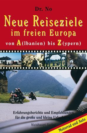 Neue Reiseziele im freien Europa von A(lbanien) – Z(ypern) von Matkowits,  Norbert