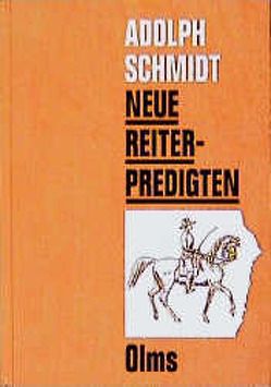 Neue Reiterpredigten von Schirg,  Bertold, Schmidt,  Adolph