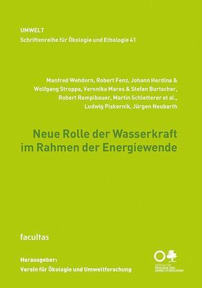 Neue Rolle der Wasserkraft im Rahmen der Energiewende von Burtscher,  Stefan, Fenz,  Robert, Herdina,  Johann, Mares,  Veronika, Neubarth,  Jürgen, Piskernik,  Ludwig, Remplbauer,  Robert, Schletterer,  Martin, Stroppa,  Wolfgang, Wehdorn,  Manfred