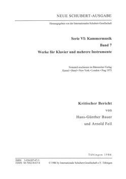 Neue Schubert-Ausgabe. Kritische Berichte / Kammermusik / Werke für Klavier und mehrere Instrumente von Bauer,  Hans-Günther, Feil,  Arnold