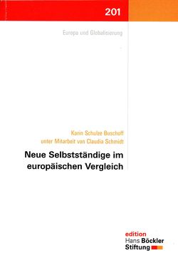 Neue Selbstständige im europäischen Vergleich von Schmidt,  Claudia, Schulze Buschoff,  Karin