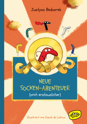 Neue Socken-Abenteuer (noch erstaunlicher) von Bednarek,  Justyna, de Latour,  Daniel, Ehrhardt,  Karin
