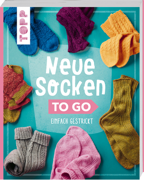Neue Socken to go von Bergk,  Dagmar, Burkhardt,  Manuela