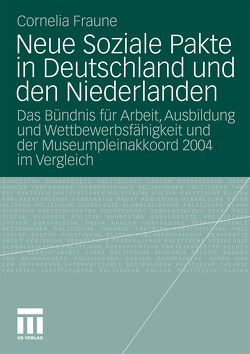 Neue Soziale Pakte in Deutschland und den Niederlanden von Fraune,  Cornelia