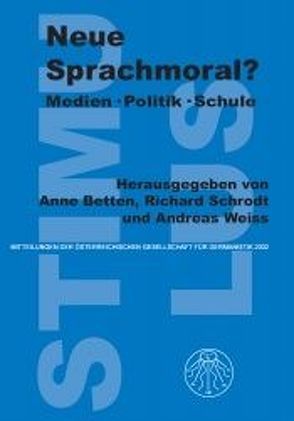 Neue Sprachmoral? von Betten,  Anne, Schrodt,  Richard, Weiß,  Andreas