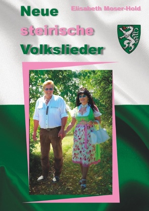 Neue steirische Volkslieder von Moser-Hold,  Elisabeth