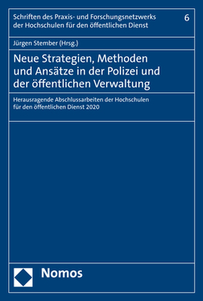 Neue Strategien, Methoden und Ansätze in der Polizei und der öffentlichen Verwaltung von Stember,  Jürgen