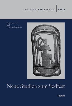 Neue Studien zum Sedfest von Hornung,  Erik, Staehelin,  Elisabeth