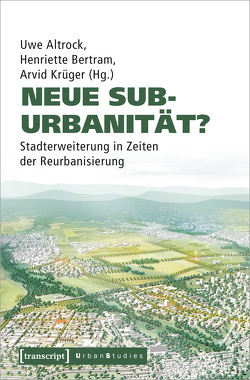 Neue Suburbanität? von Altrock,  Uwe, Bertram,  Henriette, Krüger,  Arvid