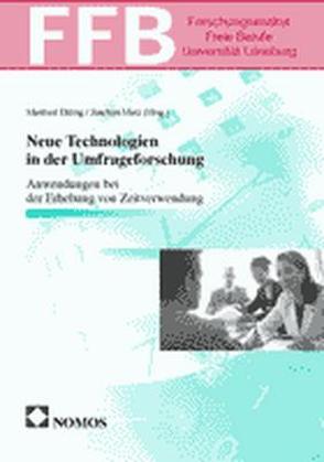Neue Technologien in der Umfrageforschung von Ehling,  Manfred, Merz,  Joachim
