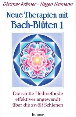 Neue Therapien mit Bach-Blüten 1 von Heimann,  Hagen, Krämer,  Dietmar