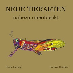 Neue Tierarten von Herzog,  Heike, Seidlitz,  Conrad