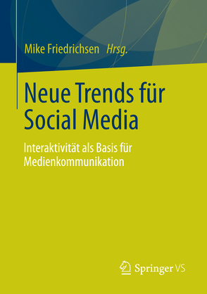 Neue Trends für Social Media von Friedrichsen,  Mike, Wysterski,  Martin