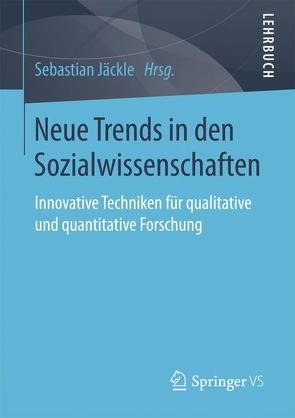 Neue Trends in den Sozialwissenschaften von Jäckle,  Sebastian