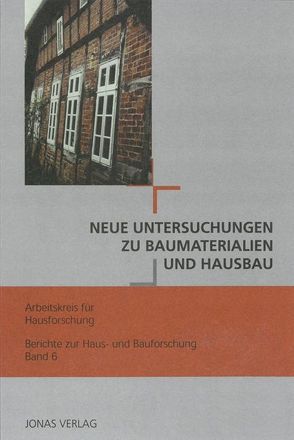Neue Untersuchungen zu Baumaterialien und Hausbau von de Vries,  Dirk J., Freckmann,  Klaus, Grossmann,  G Ulrich, Klein,  Ulrich