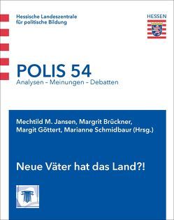 Neue Väter hat das Land?! von Brückner,  Margrit, Göttert,  Margit, Jansen,  Mechtild M, Schmidbaur,  Marianne