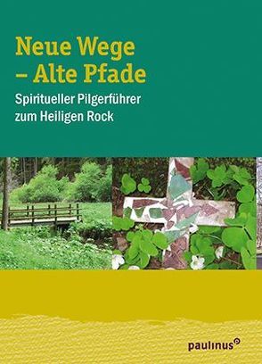 Neue Wege – Alte Pfade von Müller-Bauer,  Karin