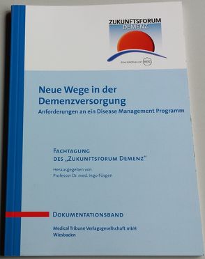 Neue Wege der Demenzversorgung von Füsgen,  Ingo