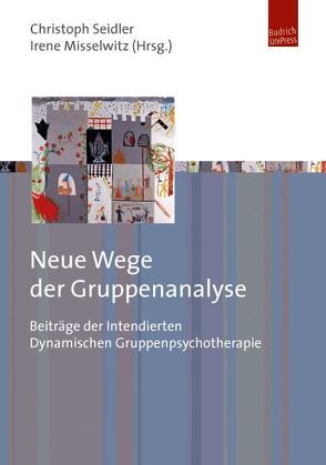 Neue Wege der Gruppenanalyse von Misselwitz,  Irene, Seidler,  Christoph