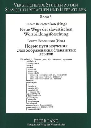 Neue Wege der slavistischen Wortbildungsforschung von Belentschikow,  Renate