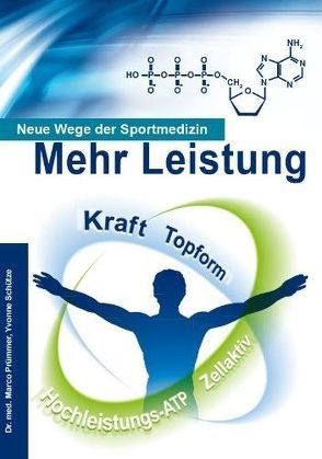 Neue Wege der Sportmedizin – Mehr Leistung von Dr. med. Prümmer,  Marco, Schütze,  Yvonne