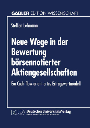 Neue Wege in der Bewertung börsennotierter Aktiengesellschaften von Lehmann,  Steffen