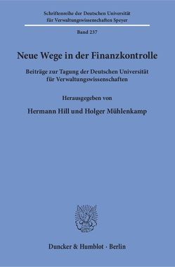 Neue Wege in der Finanzkontrolle. von Hill,  Hermann, Mühlenkamp,  Holger