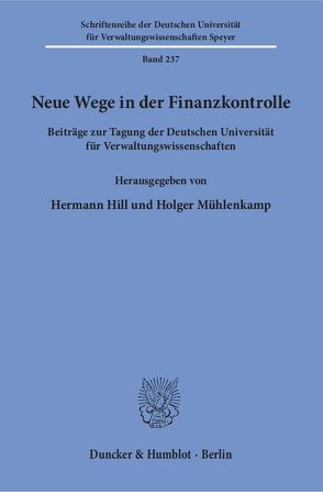 Neue Wege in der Finanzkontrolle. von Hill,  Hermann, Mühlenkamp,  Holger