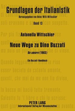Neue Wege zu Dino Buzzati von Wittschier,  Antonella
