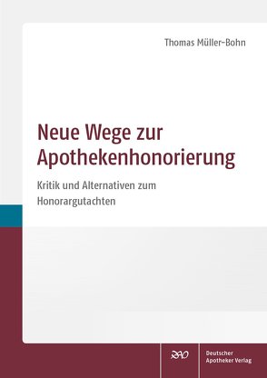 Neue Wege zur Apothekenhonorierung von Müller-Bohn,  Thomas