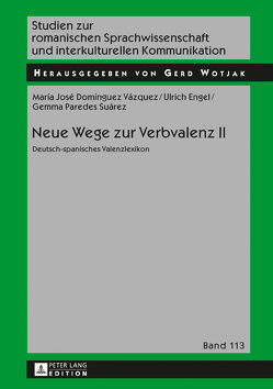 Neue Wege zur Verbvalenz II von Domínguez Vázquez,  María José, Engel,  Ulrich, Paredes Suárez,  Gemma