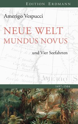 Neue Welt Mundus Novus von Schwarz,  Uwe, Vespucci,  Amerigo