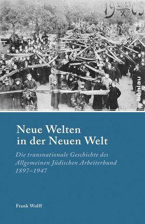 Neue Welten in der Neuen Welt von Wolff,  Frank
