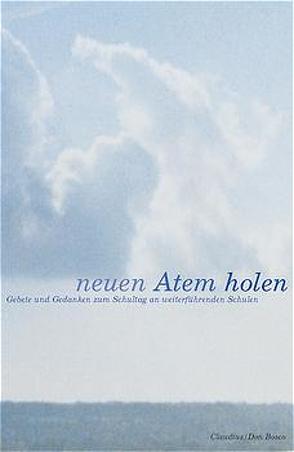 Neuen Atem holen von Albrecht,  Wilhelm, Anselm,  Helmut