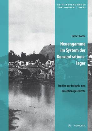 Neuengamme im System der Konzentrationslager von Garbe,  Detlef