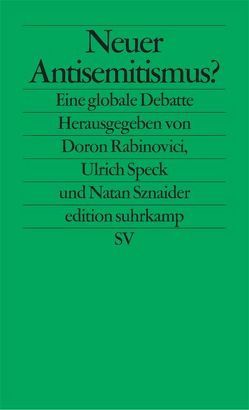 Neuer Antisemitismus? von Rabinovici,  Doron, Speck,  Ulrich, Sznaider,  Natan