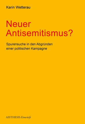 Neuer Antisemitismus? von Benz,  Wolfgang, Wetterau,  Karin
